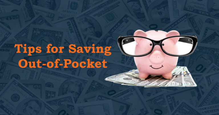 Top 8 Tips for Spending Less Out-of-Pocket for Health Care